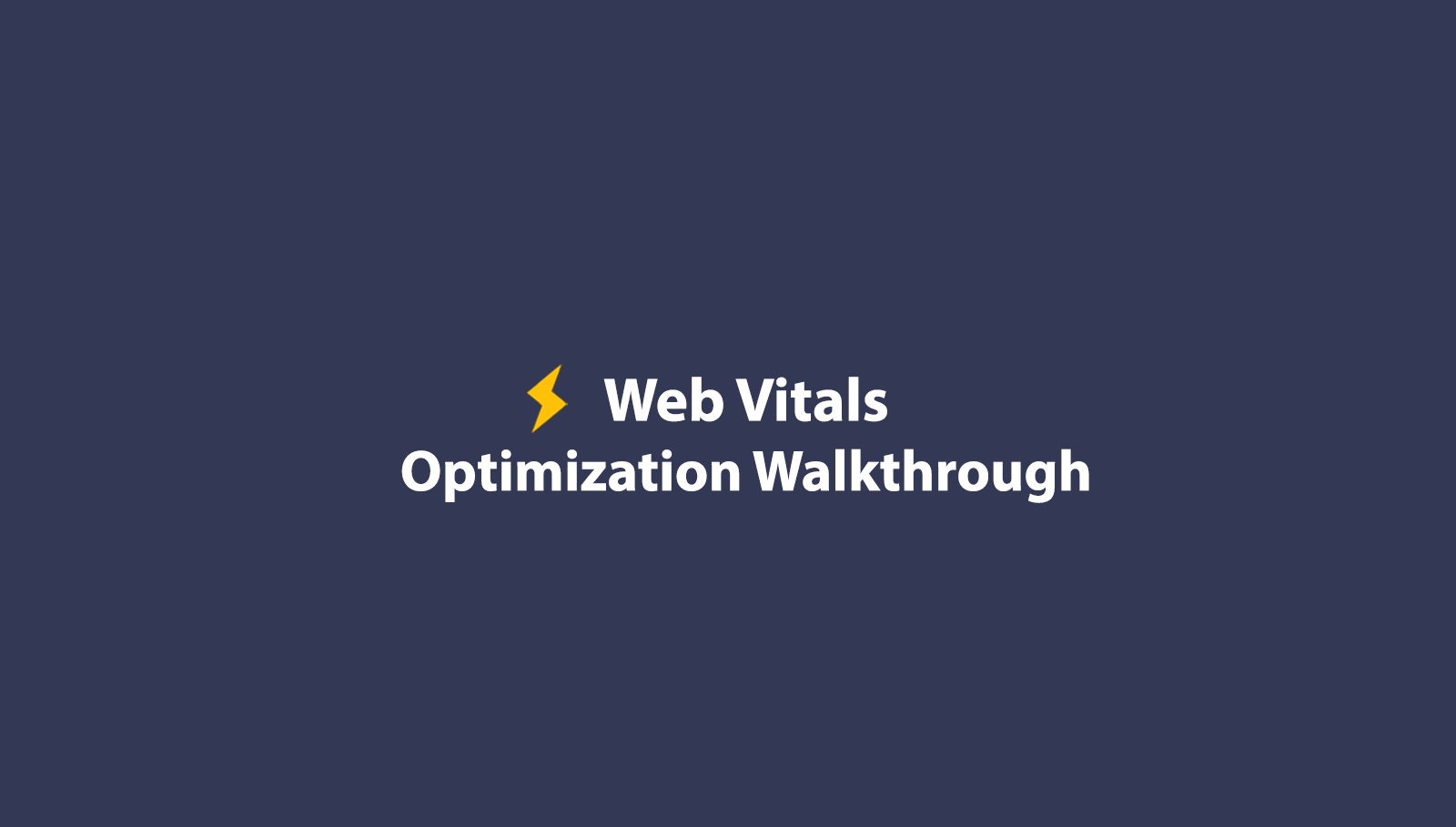 Web Vitals Optimization Walkthrough for WordPress Walkthrough